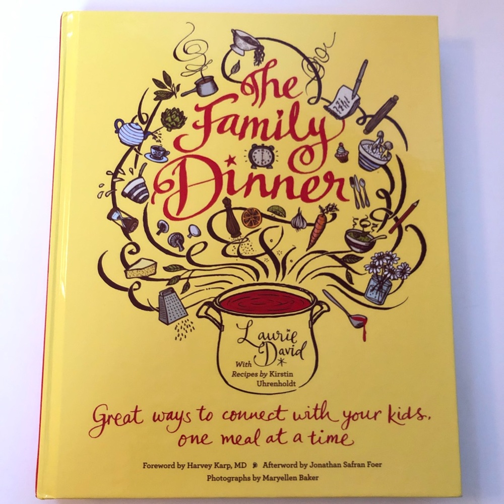 The Family Dinner: Great Ways to Connect w/Your Kids One Meal at a Time Book
